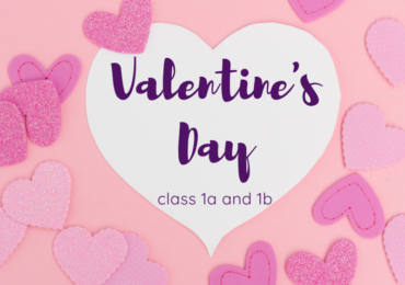 Valentine's Day - class 1a and 1b
